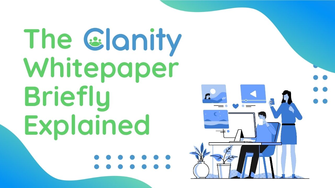 The Clanity Whitepaper: A Brief Summary